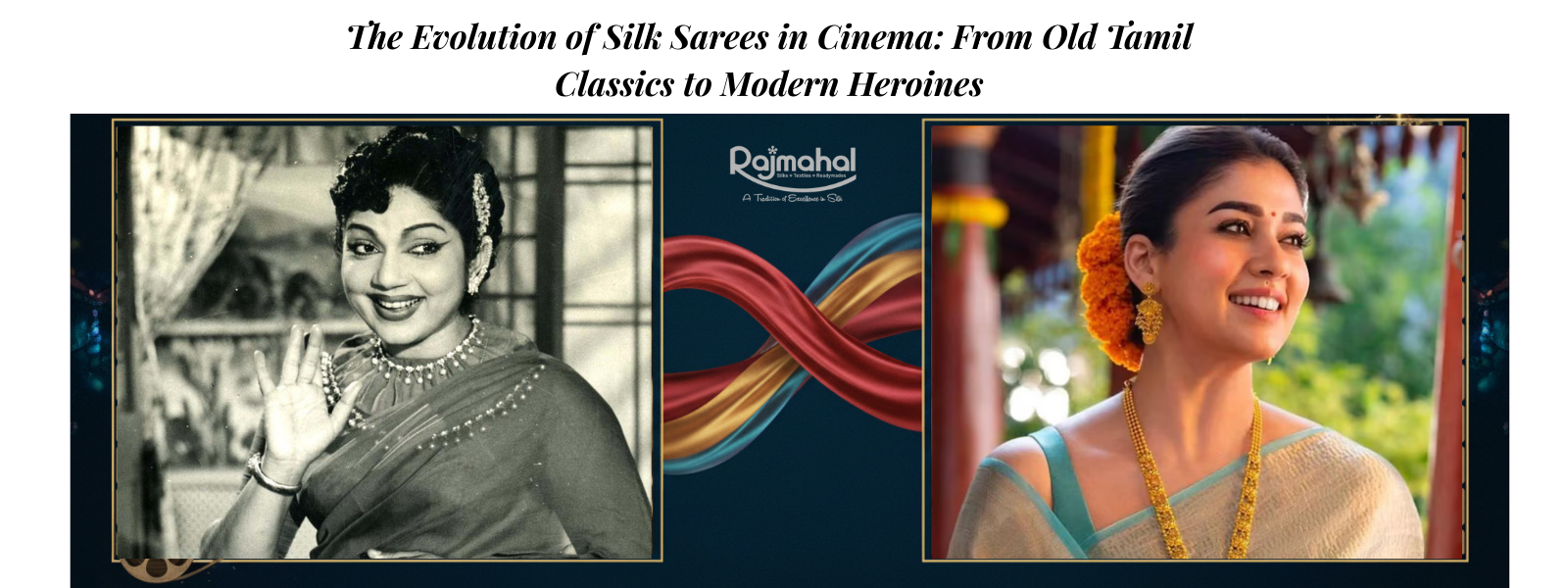 The Evolution of Silk Sarees in Cinema: From Old Tamil Classics to Modern Heroines