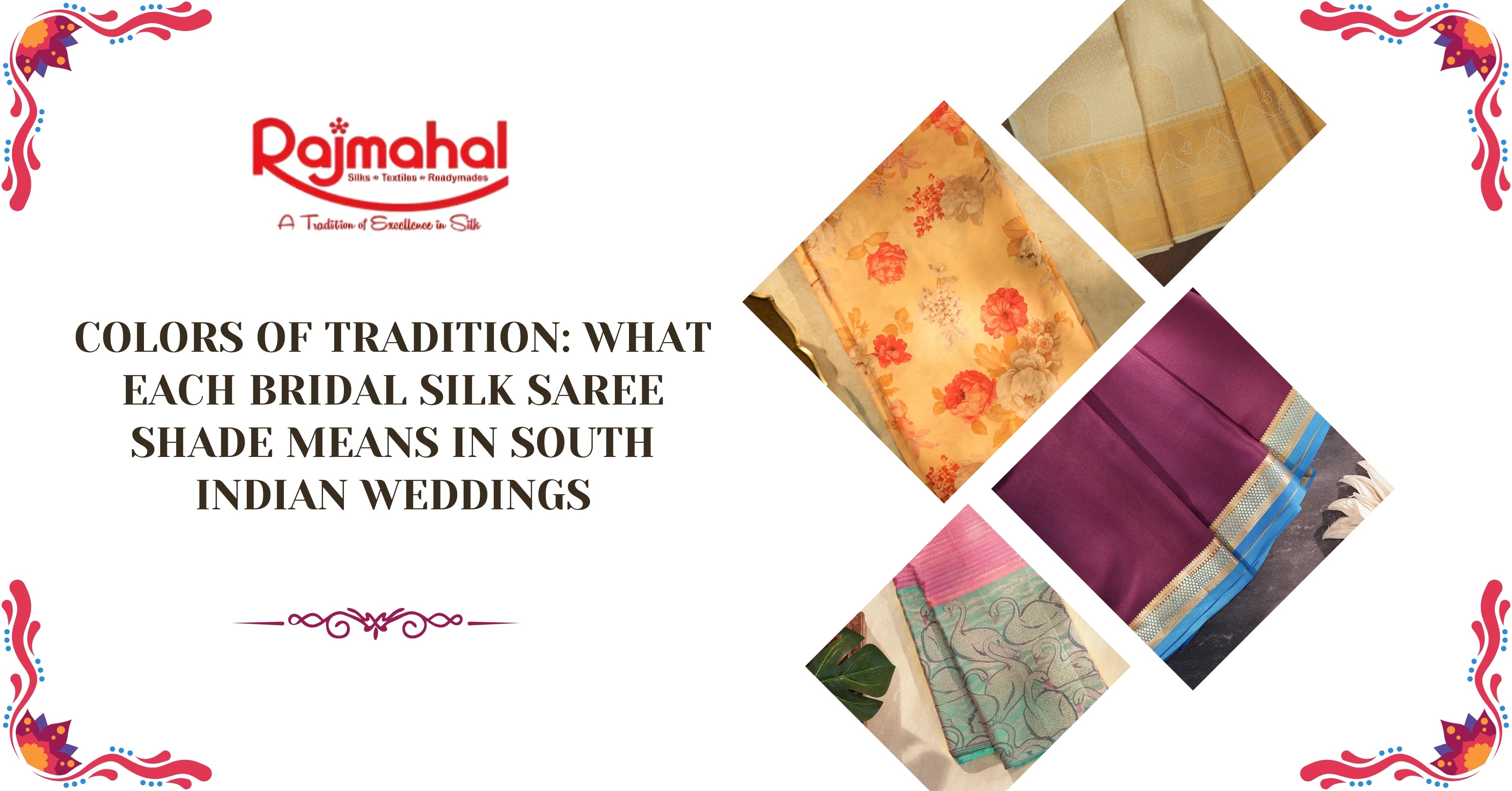 Colors of Tradition: What Each Bridal Silk Saree Hue Means in South Indian Weddings