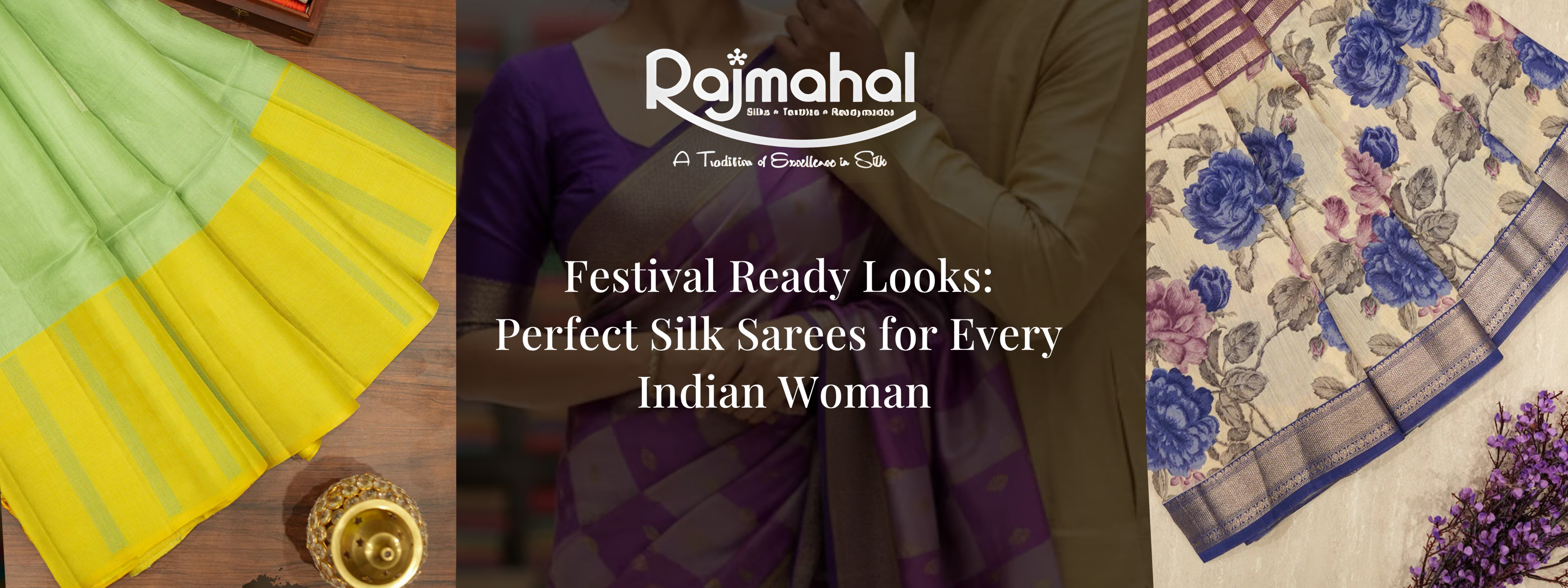 Festival Ready Looks: Perfect Silk  Sarees for Every Indian Woman