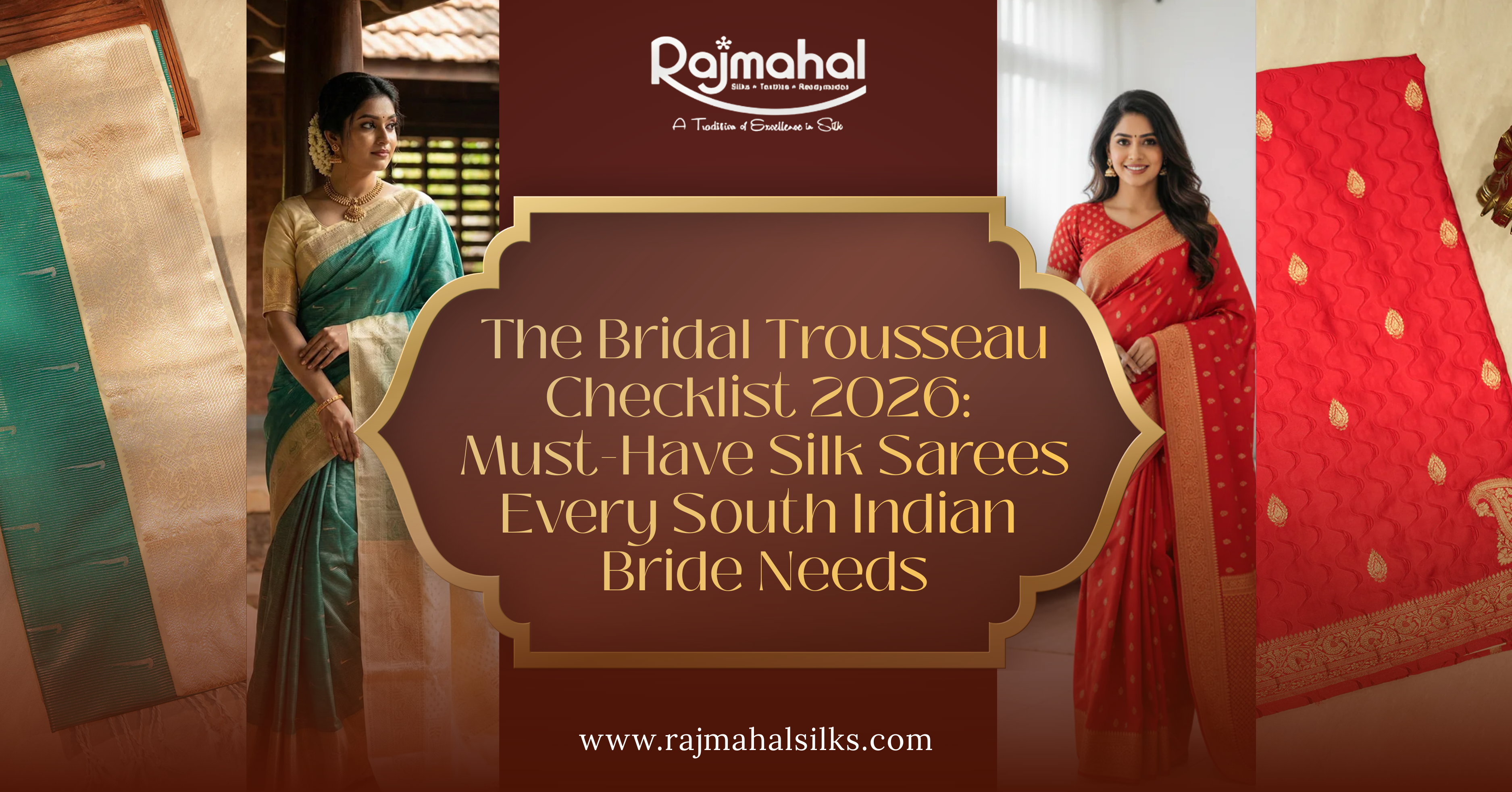 The Bridal Trousseau Checklist 2026: Must-Have Silk Sarees Every South Indian Bride Needs