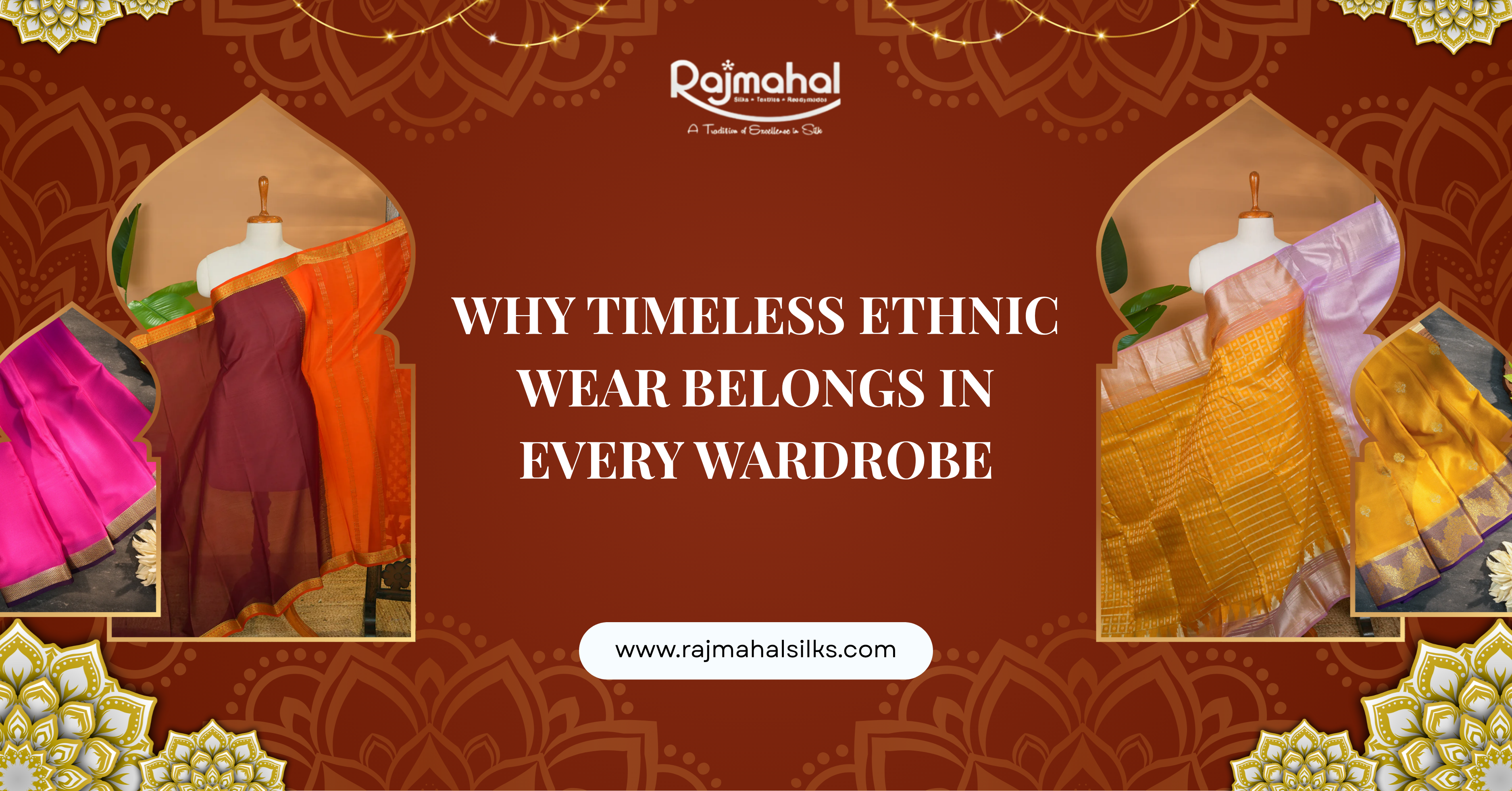 Why Timeless Ethnic Wear Belongs in Every Wardrobe